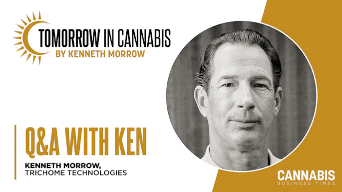 Kenneth Morrow Q&A interview for Tomorrow in Cannabis publication by Cannabis Business Times